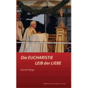 Buchempfehlung heilige-eucharistie.de: Die Eucharistie - Leib der Liebe Buchempfehlung heilige-eucharistie.de: Die Eucharistie - Leib der Liebe