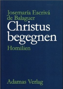 Buchempfehlung heilige-eucharistie.de: Christus begegnen - Homilien Buchempfehlung heilige-eucharistie.de: Christus begegnen - Homilien
