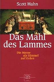 Buchempfehlung heilige-eucharistie.de: Das Mahl des Lammes - Die Messe als Himmel auf Erden Buchempfehlung heilige-eucharistie.de: Das Mahl des Lammes - Die Messe als Himmel auf Erden