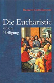 Buchempfehlung heilige-eucharistie.de: Die Eucharistie unsere Heiligung Buchempfehlung heilige-eucharistie.de: Die Eucharistie unsere Heiligung