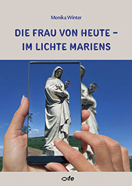Buchempfehlung heilige-eucharistie.de: Die Frau von heute - im Lichte Mariens Buchempfehlung heilige-eucharistie.de: Die Frau von heute - im Lichte Mariens