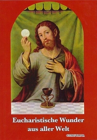 Buchempfehlung heilige-eucharistie.de: Eucharistische Wunder aus aller Welt